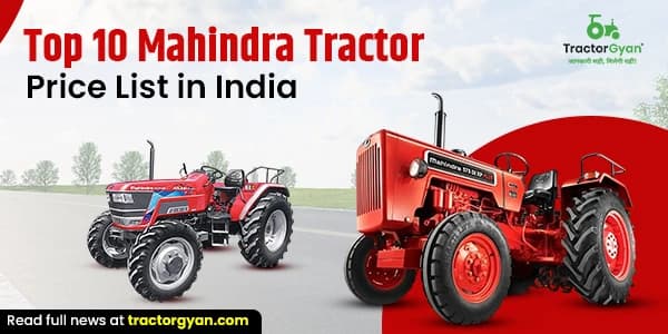 Top 10 Mahindra Tractor Price list in India 2025-2026