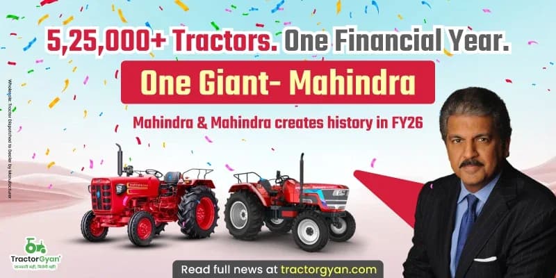Mahindra Farm Equiment Business tractor sales in FY 2025-26: Sold 5,26,403 tractors, Rise 24% image