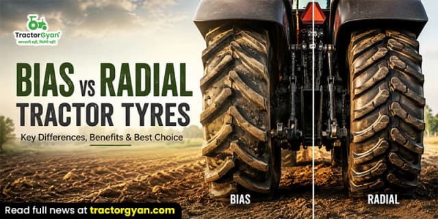 Bias vs Radial Tractor Tyres: Key Differences, Benefits & Best Choice image