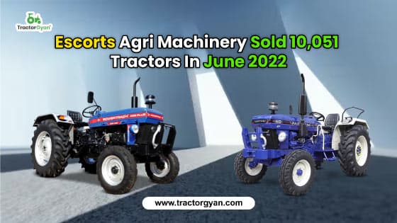 Escorts Agri Machinery sold 10,051 tractors in June 2022 Escorts Agri Machinery sold 10,051 tractors in June 2022 image