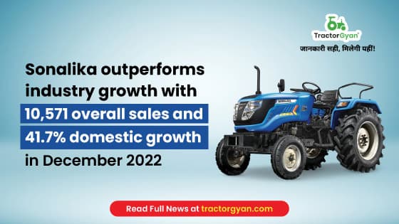 Sonalika outperforms industry growth with 10,571 overall sales and 41.7% domestic growth in December 2022 image