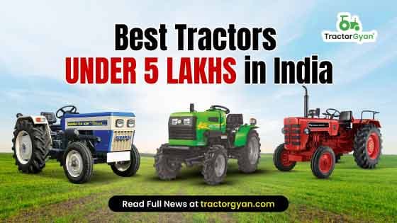 Top 10 Tractors Under 5 Lakhs in India 2025-2026 Top 10 Tractors Under 5 Lakhs in India 2025-2026 image