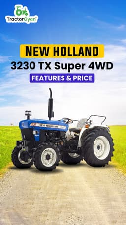 New Holland 3230 TX Super 4WD: Features & Price | TractorGyan New Holland 3230 TX Super 4WD: Features & Price | TractorGyan