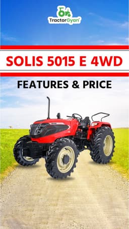 Solis 5015 E 4WD Features & Price | TractorGyan Solis 5015 E 4WD Features & Price | TractorGyan