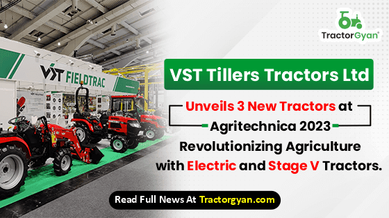 VST Tillers Tractors Ltd Unveils 3 New Tractors: Revolutionizing Agriculture with Electric and Stage V Tractors image