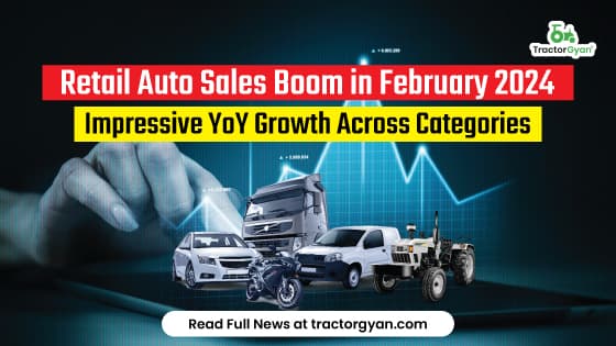 Retail Auto Sales Boom in February 2024: Impressive YoY Growth Across Categories Retail Auto Sales Boom in February 2024: Impressive YoY Growth Across Categories image