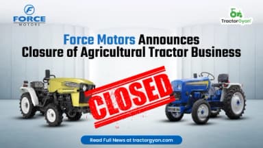 Force Motors Announces Closure of Agricultural Tractor Business - SEBI Compliance Update Force Motors Announces Closure of Agricultural Tractor Business - SEBI Compliance Update