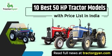 Best 50 HP Tractor Models with Price List in India 2025-2026 Best 50 HP Tractor Models with Price List in India 2025-2026