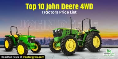 Top 10 John Deere 4WD Tractor Models with Price List Top 10 John Deere 4WD Tractor Models with Price List