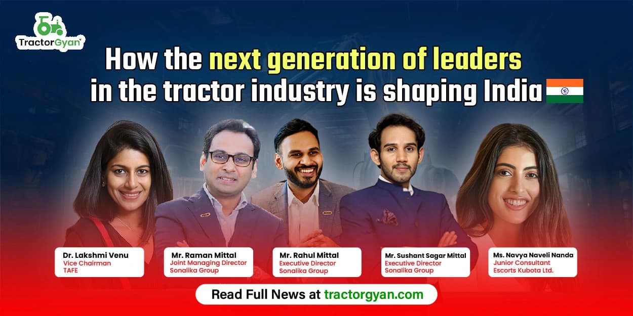How the next generation of leaders in the tractor industry is shaping India How the next generation of leaders in the tractor industry is shaping India image