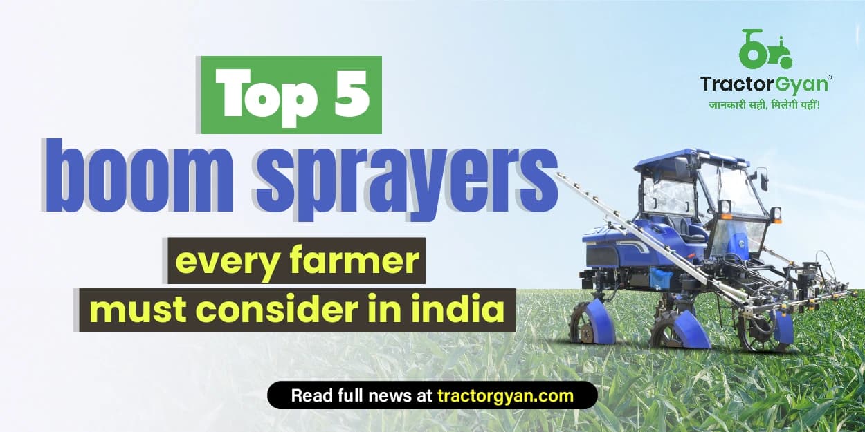 Top 5 Boom Sprayers Every Farmer Must Consider in India 2025-2026 Top 5 Boom Sprayers Every Farmer Must Consider in India 2025-2026 image