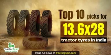 Top 10 Picks for 13.6x28 Tractor Tyres in India – Price and Features Top 10 Picks for 13.6x28 Tractor Tyres in India – Price and Features