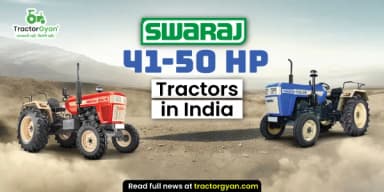 Top 5 Swaraj 41-50 HP Tractors in India: Price and Features Top 5 Swaraj 41-50 HP Tractors in India: Price and Features