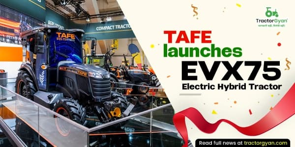 TAFE launches EVX75 Electric Hybrid Tractor TAFE launches EVX75 Electric Hybrid Tractor image