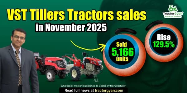 VST Tillers Tractors sales in November 2025: Sold 5,166 Units, Rise 129.5% VST Tillers Tractors sales in November 2025: Sold 5,166 Units, Rise 129.5% image