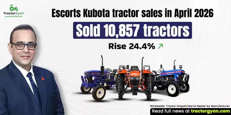 Escorts Kubota tractor sales in April 2026: Sold 10,857 tractors, Rise 24.4% Escorts Kubota tractor sales in April 2026: Sold 10,857 tractors, Rise 24.4% image
