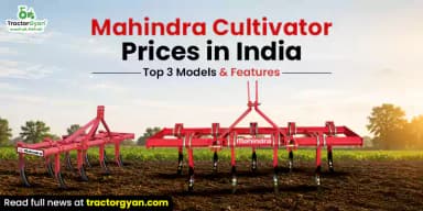Mahindra Cultivator Prices in India: Top 3 Models & Features Mahindra Cultivator Prices in India: Top 3 Models & Features