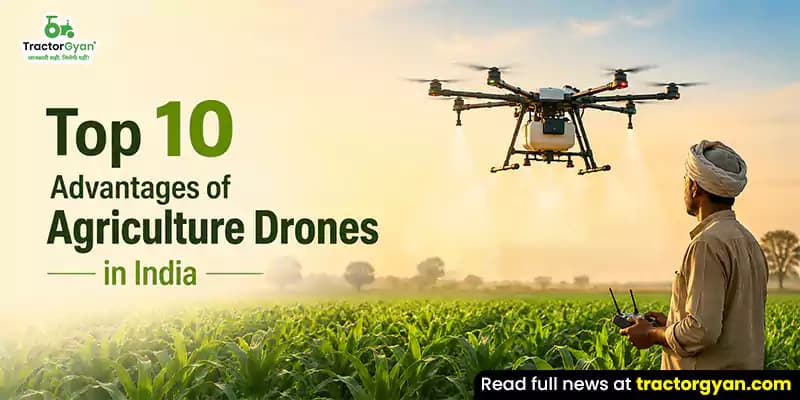 Top 10 advantages of agriculture drones in India Top 10 advantages of agriculture drones in India image
