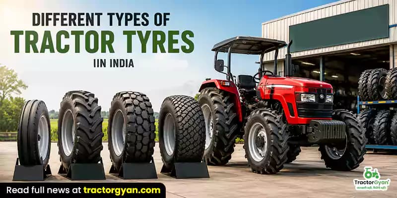 Different types of tractor tyres in India Different types of tractor tyres in India image