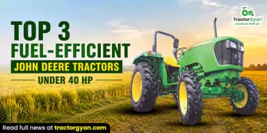 Top 3 Fuel-Efficient John Deere Tractors Under 40 HP Top 3 Fuel-Efficient John Deere Tractors Under 40 HP