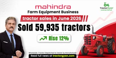 Mahindra Farm Equiment Business tractor sales in June 2026: Sold 59,935 tractors, Rise 12% Mahindra Farm Equiment Business tractor sales in June 2026: Sold 59,935 tractors, Rise 12%