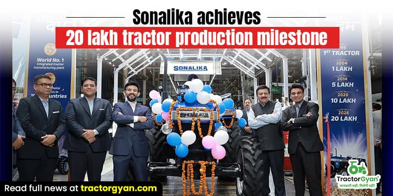 Sonalika achieves 20 lakh tractor production milestone Sonalika achieves 20 lakh tractor production milestone image