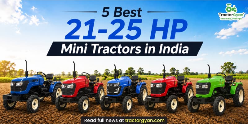 5 Best 21-25 HP mini tractors in India 5 Best 21-25 HP mini tractors in India image