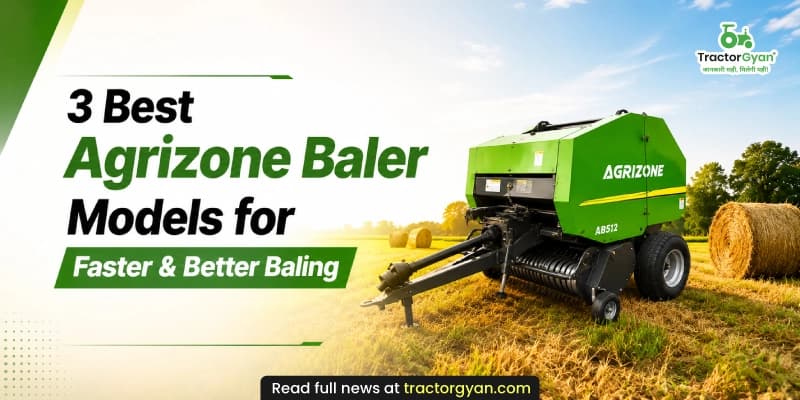 3 Best Agrizone baler models for faster & better baling 3 Best Agrizone baler models for faster & better baling image