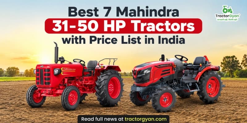Best 7 Mahindra 31-50 HP tractors with price list in India Best 7 Mahindra 31-50 HP tractors with price list in India image