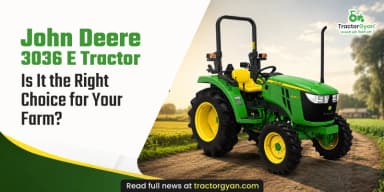 John Deere 3036 E Tractor: Is It the Right Choice for Your Farm? John Deere 3036 E Tractor: Is It the Right Choice for Your Farm?