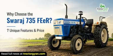 Why Choose the Swaraj 735 FEeR? 7 Unique Features & Price Why Choose the Swaraj 735 FEeR? 7 Unique Features & Price